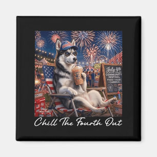 Chill The Fourth Out Funny Siberian Husky Coffee Magnet