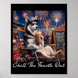 Chill The Fourth Out Funny Siberian Husky Coffee Poster