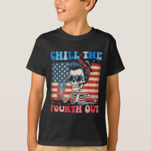 Chill The Fourth Out Funny Skeleton 4th Of July Am T-Shirt