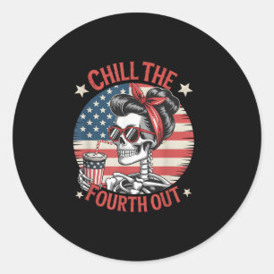 Chill The Fourth Out Funny Skeleton 4th Of July Pa Classic Round Sticker