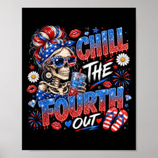 Chill The Fourth Out Skeleton Patriotic Girl Poster