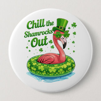Chill The Shamrocks Out Funny  St Patrick’s Day 10 Cm Round Badge