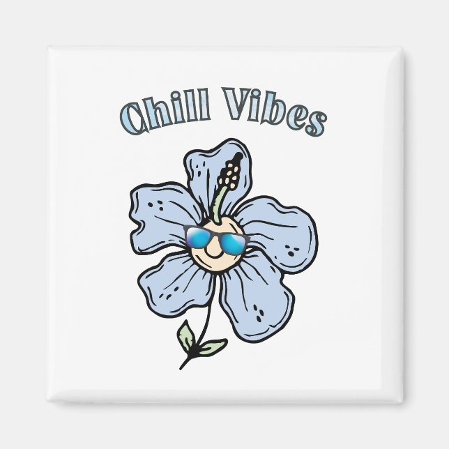 Chill Vibes Magnet (Front)