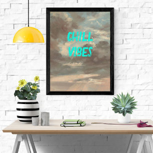 Chill Vibes Moody Cloud Sky Text Turquoise Poster