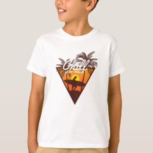 Chill Your Mind T-Shirt