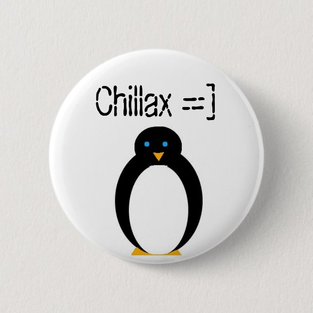 chillax penguin 6 cm round badge (Front)