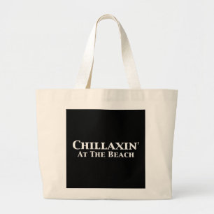 Chillaxin At The Beach Gifts Large Tote Bag