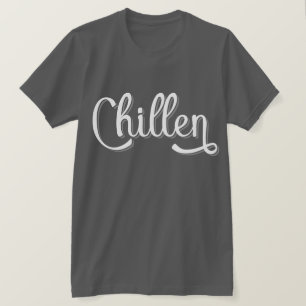 Chillen German Slang, Germany  T-Shirt