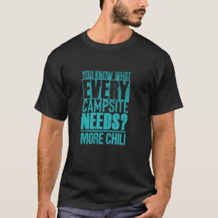 Chilli and Camping Lover u2013 Funny 'More Chilli' T-Shirt