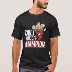 Chilli Cook Off Champion Dab Pepper Fun Off Enthus T-Shirt