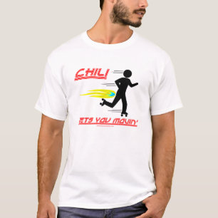 Chilli Gets You Movin T-Shirt