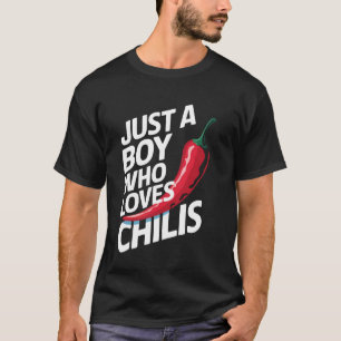 Chilli Just A Boy Who Loves Chilis T-Shirt