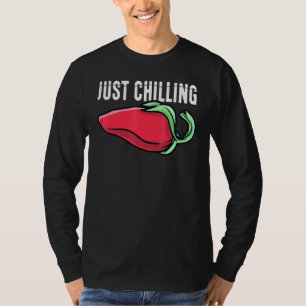 Chilli Just Chilling Vegetables Spices Pepper Chef T-Shirt