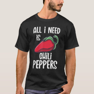 Chilli Peppers Red Hot Spicy Pepper Eat Mexican Fo T-Shirt