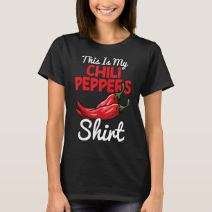 Chilli Peppers Red Hot Spicy Pepper Eat Mexican Fo T-Shirt