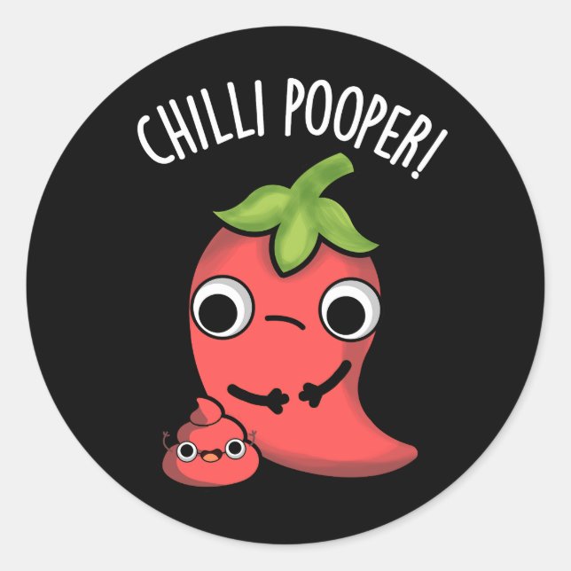 Chilli Poooper Funny Pepper Pun Dark BG Classic Round Sticker (Front)