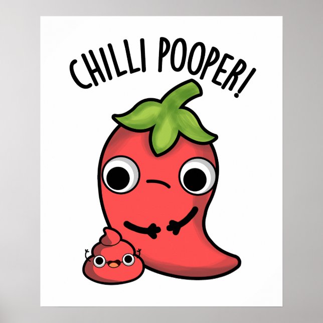 Chilli Poooper Funny Pepper Pun  Poster (Front)