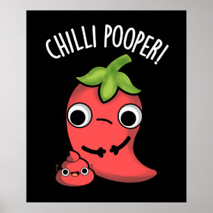 Chilli Pooper Funny Pepper Pun Poster