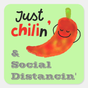 Chilli Pun - Just Chilin & Social Distancin Square Sticker
