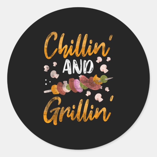 Chillin and grillin bbq smoker funny barbeque classic round sticker (Front)