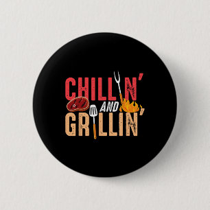 Chillin And Grillin Byrbecue Party  6 Cm Round Badge