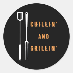 Chillin' and Grillin' Classic Round Sticker