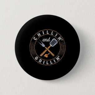 Chillin And Grillin Funny Byrbeque Grilled Bbq Lov 6 Cm Round Badge