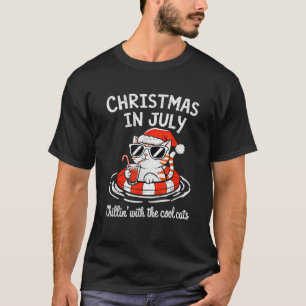 Chillin Cool Cats Christmas In July Kitty Meowy Xm T-Shirt
