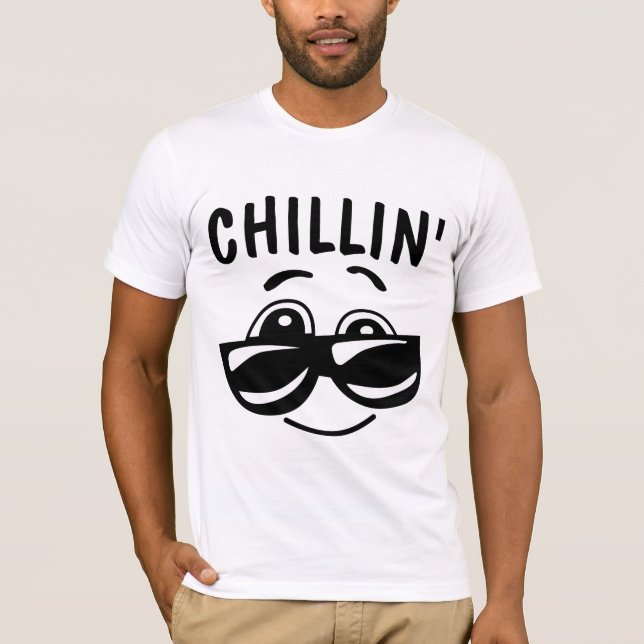 CHILLIN' Funny T-SHIRTS (Front)