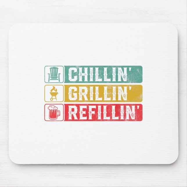 Chillin Grillin Refillin Bbq Pit Meat Smoker Grill Mouse Mat (Front)