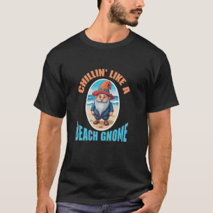 Chillin Like A Beach Gnome Imp Garden Dwarf Gnome T-Shirt