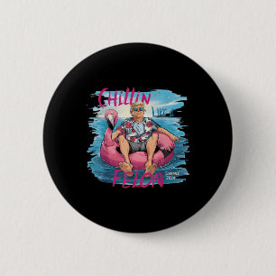 Chillin Like A Felon Funny Trump For President Sum 6 Cm Round Badge
