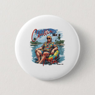 Chillin Like A Felon Funny Trump Summer 2024 _1 6 Cm Round Badge