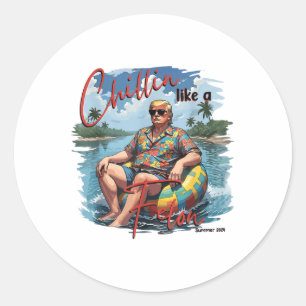 Chillin Like A Felon Funny Trump Summer 2024 _1 Classic Round Sticker