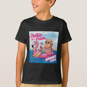 Chillin Like A Felon Funny Trump Summer 2024 _1 T-Shirt