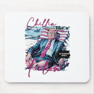 Chillin Like A Felon Funny Trump Summer President  Mouse Mat