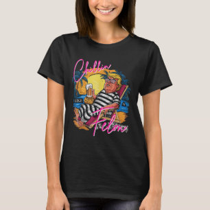 Chillin Like A Felon Retro Pink Summer Beer Funny T-Shirt