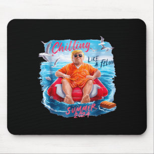 Chillin Like A Felon Summer 2024 90s 4th Of July T Mouse Mat