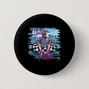 Chillin Like A Felon Trump For President 2024 6 Cm Round Badge