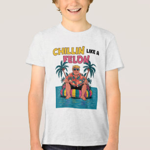 Chillin Like A Felon Trump For President 2024 Summ Tri-Blend Shirt
