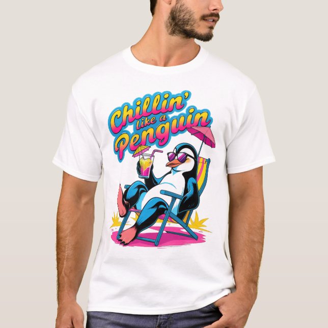 Chillin’ Like a Penguin Fun Summer T-Shirt (Front)
