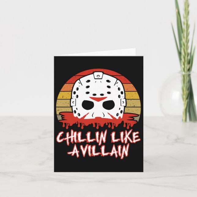 Chillin Like A Villain Horror Movie Fan  Card (Front)