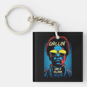 Chillin Like a Villain Keychain