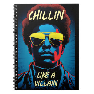 Chillin Like a Villain Notebook