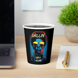 Chillin Like a Villain Paper Cup