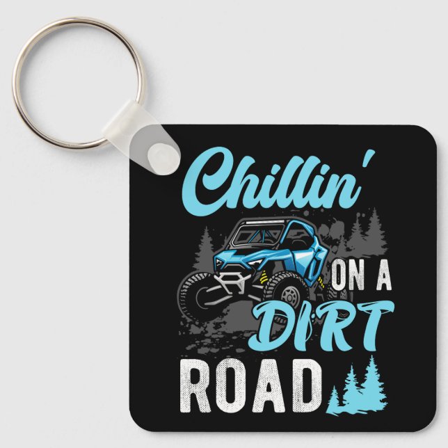 Chillin' On A Dirt Road Utv Utility Task Vehicle O Key Ring (Front)