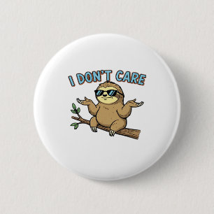 Chillin' Sloth I Don't Care Design Essential T-Shi 6 Cm Round Badge