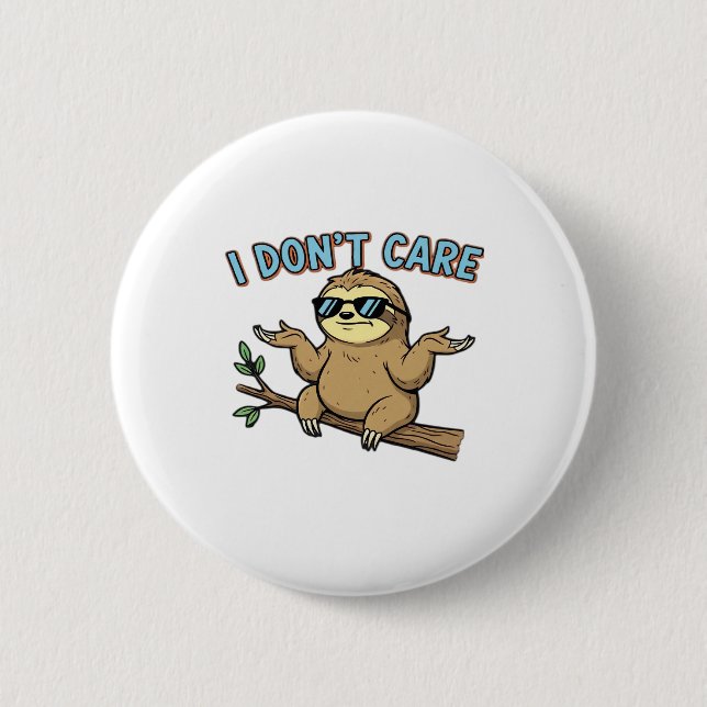 Chillin' Sloth I Don't Care Design Essential T-Shi 6 Cm Round Badge (Front)