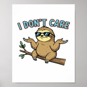Chillin' Sloth I Don't Care Design Essential T-Shi Poster