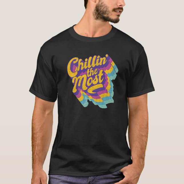 Chillin' The Most Relaxing Summer Vibes   T-Shirt (Front)